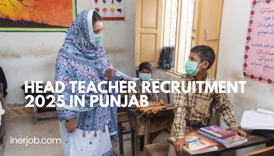 Head Teacher Recruitment 2025 in Punjab